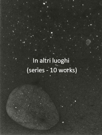 In altri luoghi (series - 10 works)